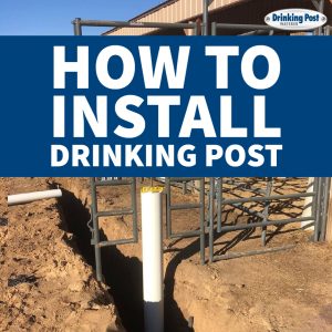 011723 How to Install a Drinking Post